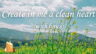 Create in Me a Clean Heart  Lyrics  Piano Instrumental [upl. by Enrol]