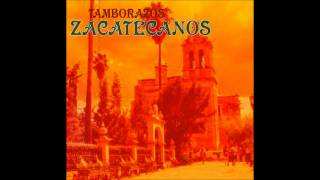 Tamborazo Zacatecano  Cancion Mexicana [upl. by Lazaruk]