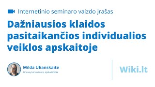 Dažniausios klaidos pasitaikančios individualios veiklos apskaitoje [upl. by Ardnuek150]