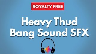 Loud Thud Short Sound Effect  Thump Sound SFX [upl. by Iaht229]