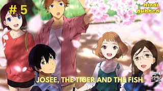 Josee the Tiger and the Fish in Hindi part 05 anime movie film [upl. by Ettore]