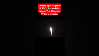 Chinese Space Agency CASC Successfully Launch The Shenzhou 19 Crew Mission [upl. by Tuhn]