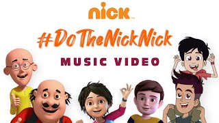 Nick Anthem Music Video  DoTheNickNick  Motu Patlu Chikoo aur Bunty  Armaan Malik Gulzar [upl. by Neelear591]