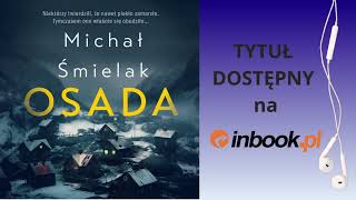 quotOsadaquot Michał Śmielak AUDIOBOOK czyta Janusz Zadura [upl. by Ikkin]