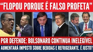 Deputado ironiza Malafaia Bolsonaro inelegível por 8 anos pede PGR O que o povo ganha na reforma [upl. by Lohse484]