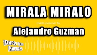 Alejandro Guzman  Mirala Miralo Versión Karaoke [upl. by Hibbs]