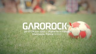 GAROROCK 19  Jour 2  Sam 27 Juin 2015 [upl. by Alasteir]