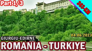 Traseu Romania  Turcia 2023 GiurgiuEdirne Part13 [upl. by Ria326]