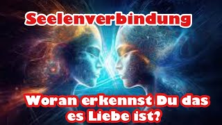 👩‍❤️‍👨Seelenverbindung 💖Woran erkennst du das es Liebe ist  seelenpartner liebesorakel [upl. by Hnad]