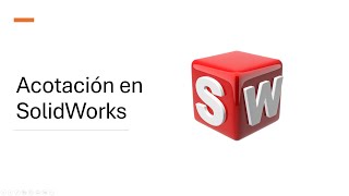 6 Acotación en SolidWorks [upl. by Richie]