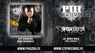 04 Pih  Wersy Nocą prod Sherlock [upl. by Alyac]