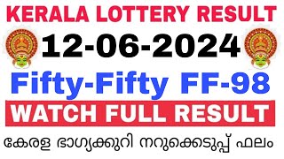 Kerala Lottery Result Today  Kerala Lottery Result FiftyFifty FF98 3PM 12062024 bhagyakuri [upl. by Dnyletak721]