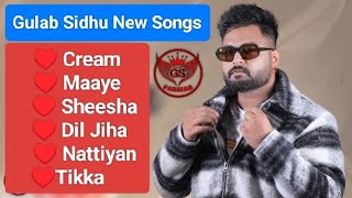 Gulab Sidhu New Songs  New Punjabi songs 2024  Best Gulab Sidhu All Songs  Gulab Sidhu Hit Song [upl. by Hagan453]