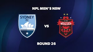 NPL Men’s NSW Round 26 Sydney FC v Wollongong Wolves FC [upl. by Anij]