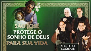 Terço do Combate  SÃO JOSÉ PROTEGE O SONHO DE DEUS PARA SUA VIDA  1104 [upl. by Drobman531]