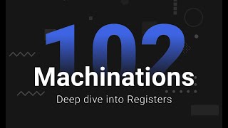 Webinar Machinations 102  Deep dive into Registers [upl. by Aisul]