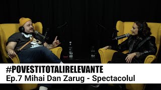 Povești Total Irelevante cu Mihai Dan Zarug  Sezonul 1  Episodul 7 [upl. by Knah]