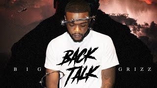 Big Grizz  Back Talk OFFICIAL VIDEO [upl. by Acirat]