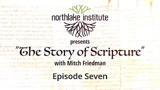 The Story of Scripture  Episode 07 [upl. by Galligan86]