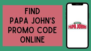 How To Find Papa Johns Promo Code Online 2023  Papa Johns Coupon Code 100 Off [upl. by Anibur]