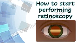 Clinical refraction 4 │How to start performing retinoscopy [upl. by Eshman378]