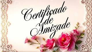 Certificado de Amizade para grandes amigos melhores amigos [upl. by Christoph]