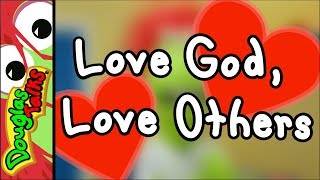 Love God Love Others [upl. by Eenolem]