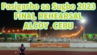 Pasigarbo sa Sugbo 2023 ALCOY FINAL REHEARSAL amp BLOCKING  Pasigarbo sa Sugbo Festival Dance Cebu [upl. by Lisette]