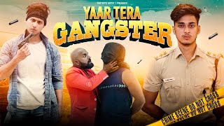 Yaar Tera Gangster  Gangster Life  Youthiya Boyzz [upl. by Htiduy896]