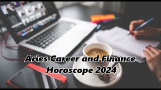 Aries Career and Finance Horoscope 2024 [upl. by Linell]