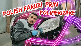 AM POLIȘAT FARURILE CU POLIMER Time Lapse cum sa polisezi farurile mașinii prin polimerizare [upl. by Cl905]