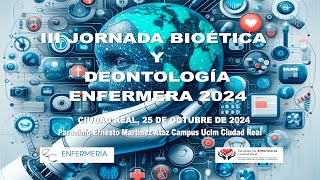 III JORNADA BIOÉTICA Y DEONTOLOGÍA ENFERMERA 2024 [upl. by Eirlav]