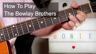 The Bewlay Brothers David Bowie Guitar Lesson [upl. by Gniliem]