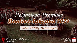 Pelantikan Pramuka BantaraLaksana 2024  SMK PPRQ KEMRANJEN [upl. by Ednalrym]