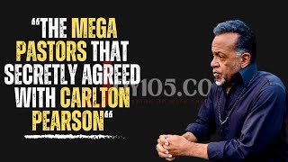 quotThe Mega Pastors That Secretly Agreed With Carlton Pearsonquot [upl. by Spear]