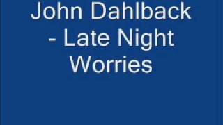 John Dahlback  Late Night Worries [upl. by Astrahan]