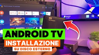 Android TV Ovunque Installalo su un Hard Disk Esterno [upl. by Meill]