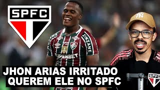 POR ESSA NINGUÉM ESPERAVA JOHN ARIAS NO SPFC PEDIDO JÁ FOI FEITO PELA MÍDIA [upl. by Appolonia]