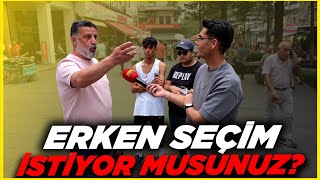 HALKA SORDUK ERKEN SEÇİM İSTİYOR MUSUNUZ  Sokak Röportajları [upl. by Nauqed]