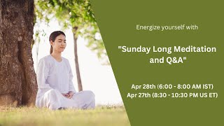 Energize yourself with quotSunday Long Meditation and QampAquot [upl. by Ellenehs]