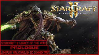 StarCraft II Legacy of the Void  Prologue  Longplay Walkthrough No Commentary [upl. by Nnylirak]