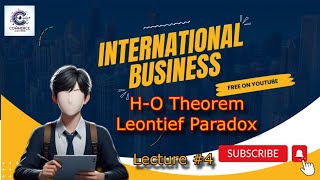 Trade Theory  4  HeckscherOhlin Theory  Leontief Paradox International Business Lec  4 BCom [upl. by Anatnahs]