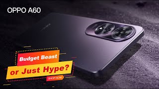 Oppo A60  The Ultimate Budget Smartphone of 2024 [upl. by Keir732]