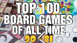 Top 100 Board Games of All Time 90 to 81 [upl. by Zoltai28]