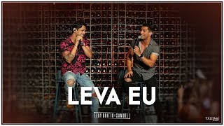 Edy Britto e Samuel  Leva Eu AoVivoEmBH [upl. by Katzir]