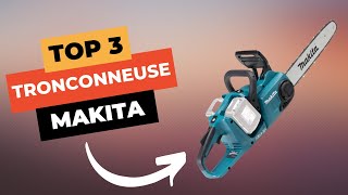 🔥 TOP 3  Meilleure Tronçonneuse Makita 2024 [upl. by Ahseinod]