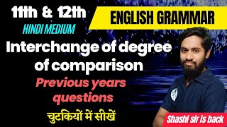 English Grammar  Interchange of degree of comparison  Previous year question Class 11th amp 12th [upl. by Avraham]