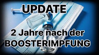 UPDATE ❗️2 Jahre nach der BOOSTER IMPFUNG 💉 [upl. by Whitman226]