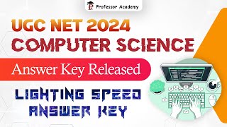 UGC NET 2024 Computer Science  Tentative Answer Key Released by Professor Academy 💻🔑 [upl. by Raynah207]