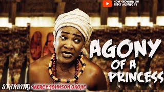 AGONY OF A PRINCESS full movie MERCY JOHNSON OKOJIE movies 2024  2024 latest movie [upl. by Ymeon835]